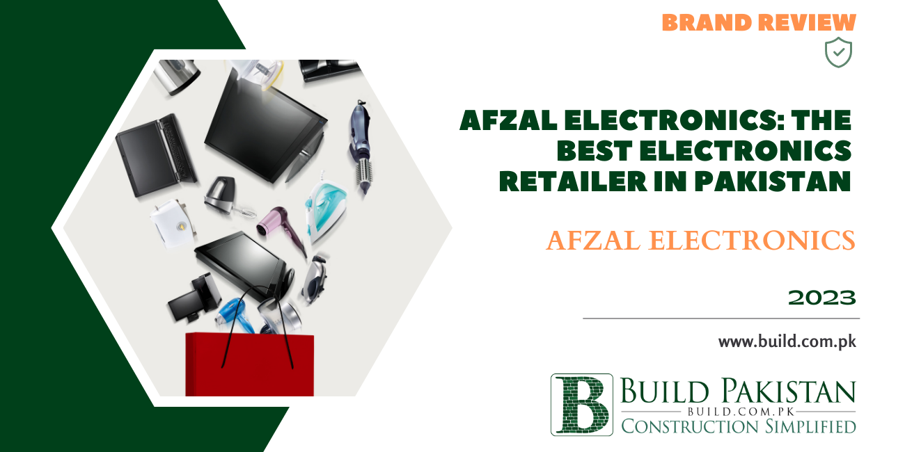 Afzal Electronics: The Best Electronics Retailer in Pakistan
