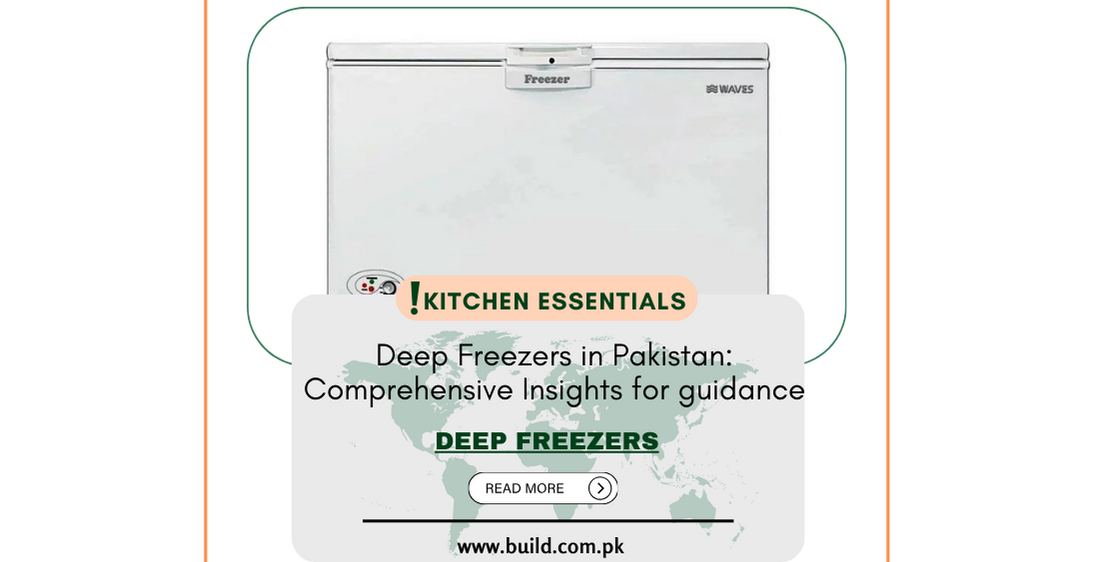 Deep Freezers in Pakistan: Comprehensive Insights for guidance