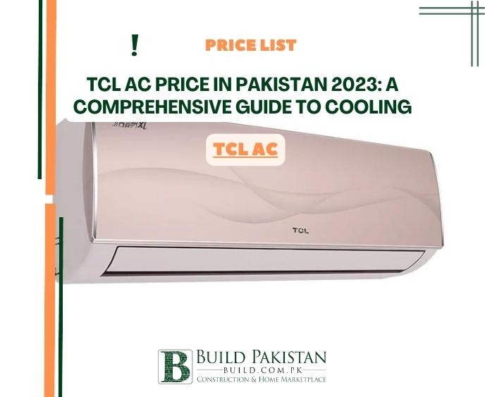 TCL AC Price in Pakistan 2023: A Comprehensive Guide to Cooling