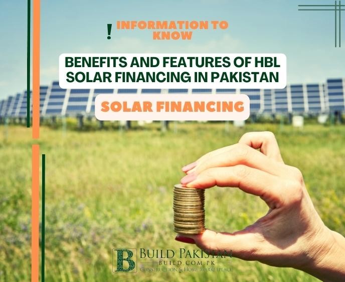 Benefits and Features of HBL Solar Financing in Pakistan