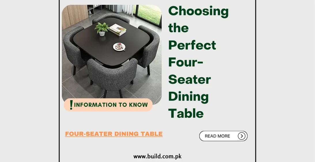 Choosing the Perfect Four-Seater Dining Table