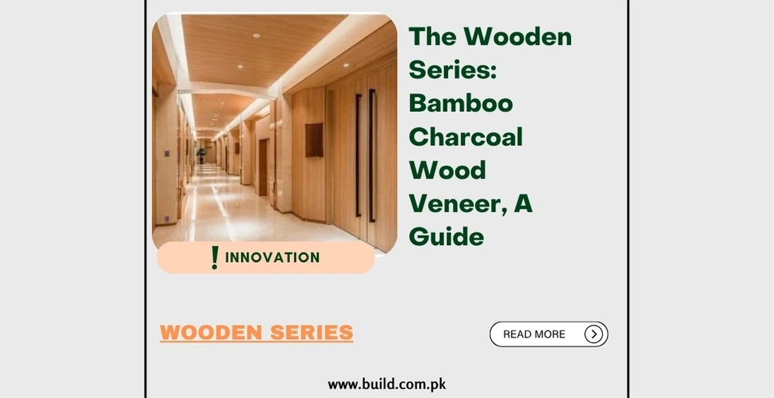 The Wooden Series: Bamboo Charcoal Wood Veneer, A Guide