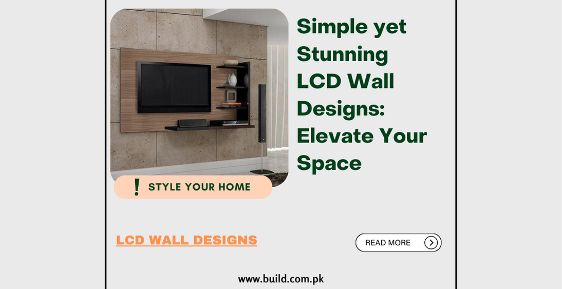 Simple yet Stunning LCD Wall Designs: Elevate Your Space