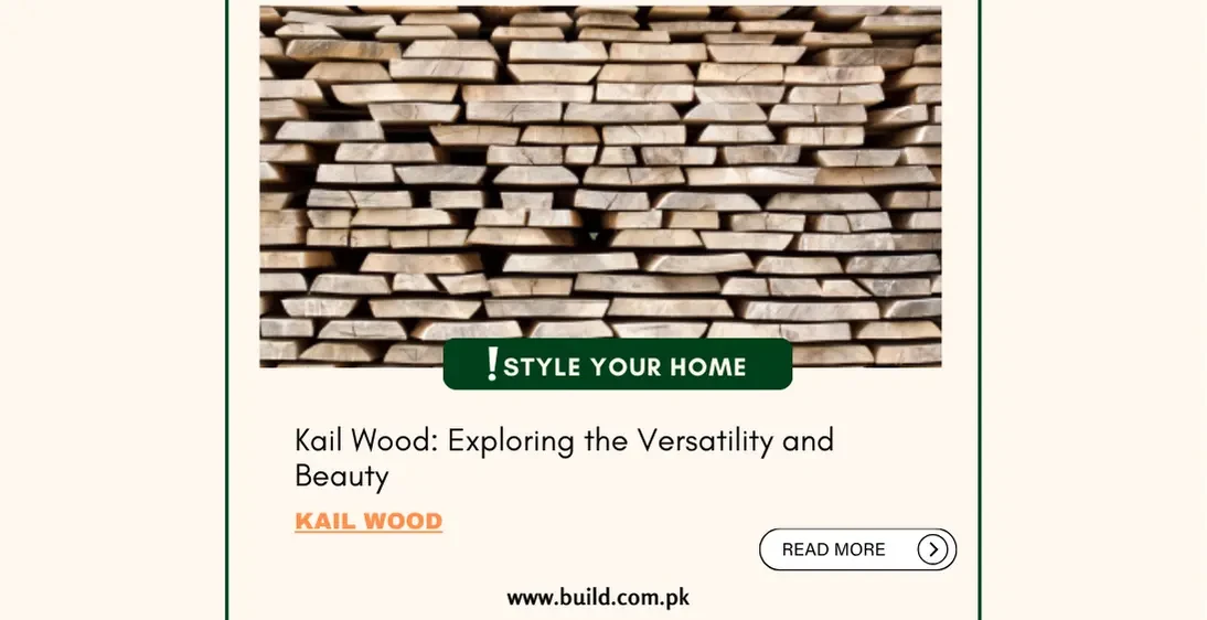 Kail Wood: Exploring the Versatility and Beauty