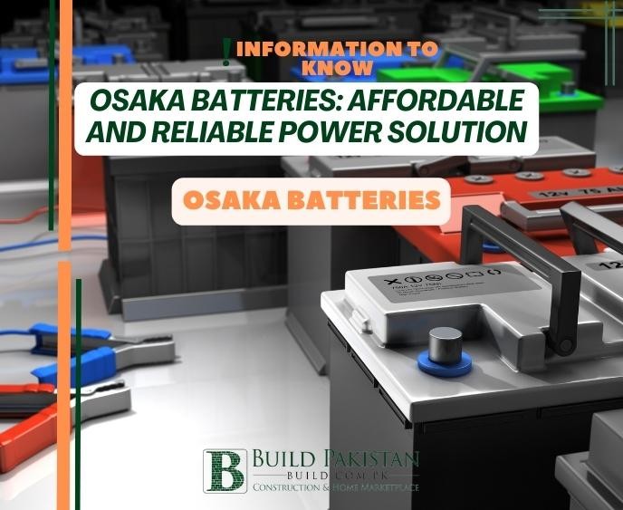 Osaka Batteries: Affordable and Reliable Power Solution