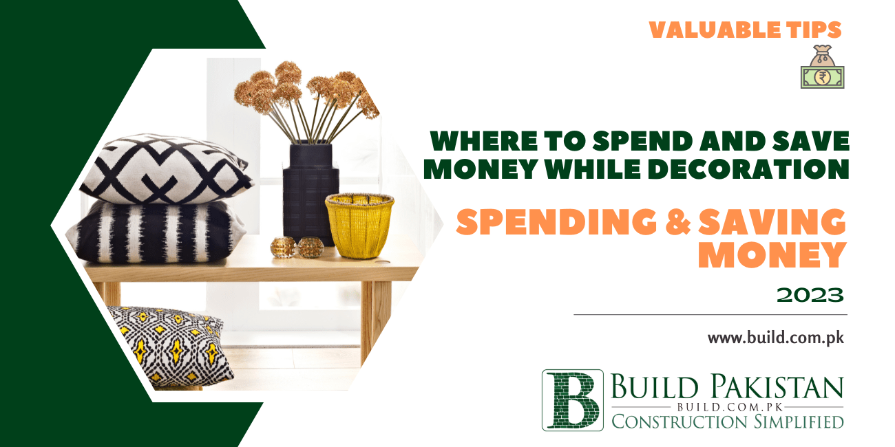 Where To Spend And Save Money While Decoration: Ultimate Guide